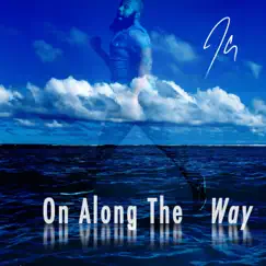 On Along the Way - Single by JClay album reviews, ratings, credits