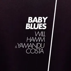 Baby Blues - Single by Yamandu Costa, Will Hamm & Guto Wirtti album reviews, ratings, credits