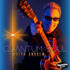 Quantum Soul - Single by Keith Andrew album reviews, ratings, credits