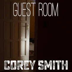 Guest Room (Acoustic) - Single by Corey Smith album reviews, ratings, credits