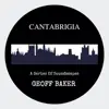 Cantabrigia - A Series of Soundscapes album lyrics, reviews, download