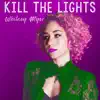 Kill the Lights - Single album lyrics, reviews, download