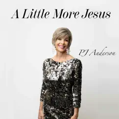 A Little More Jesus - Single by PJ Andersen album reviews, ratings, credits