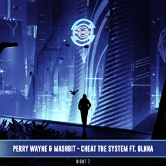 Cheat the System (feat. GLNNA) - Single by Perry Wayne & MashBit album reviews, ratings, credits