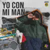 Yo Con Mi Man - Single album lyrics, reviews, download