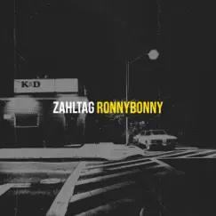 Zahltag - Single by RonnyBonny album reviews, ratings, credits