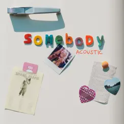 Somebody (Acoustic) - Single by Sam Ryder album reviews, ratings, credits