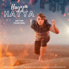 Hayya Hayya (Better Together) [Music from Fifa World Cup Qatar 2022 Soundtrack] - Single by Nicolás Iaciancio album reviews, ratings, credits