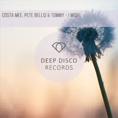 I Wish - Single by Costa Mee & Pete Bellis & Tommy album reviews, ratings, credits