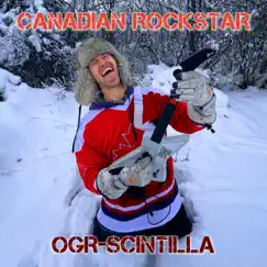 Canadian Rockstar (Posty Remix) - Single by OGR-Scintilla album reviews, ratings, credits