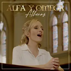 Alfa y Omega - Single by Athenas album reviews, ratings, credits