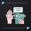 The Truth (Interlude) - Single album lyrics, reviews, download