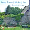 Love Took a Little a Lot - Single album lyrics, reviews, download