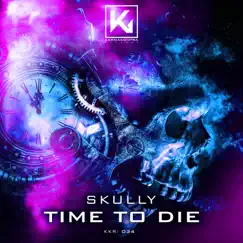 Time to Die - Single by Skully album reviews, ratings, credits