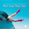 Won't Forget These Days - Single album lyrics, reviews, download