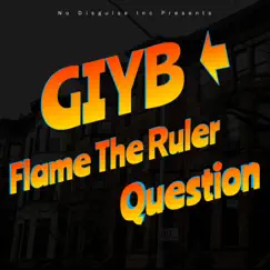 Flame the Ruler (Get In Yo Bag) (feat. Question) - Single by Flame The Ruler album reviews, ratings, credits