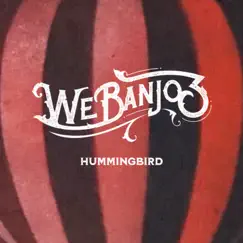 Hummingbird - Single by We Banjo 3 album reviews, ratings, credits