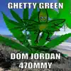 GHETTY GREEN (feat. 47ommy) - Single album lyrics, reviews, download