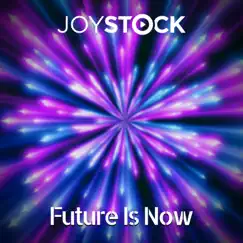 Future Is Now - Single by Joystock album reviews, ratings, credits