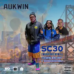 SC30 (feat. Mike Swift & Gunna Goes Global) [Warriors Remix] - Single by Aukwin album reviews, ratings, credits