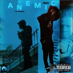 Anemic - Single (feat. isolation) - Single by Jayo album reviews, ratings, credits