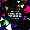 Lama Bada Yatathana - Single album lyrics, reviews, download