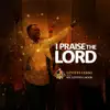 I PRAISE the LORD (feat. All Levites Lagos) - Single album lyrics, reviews, download