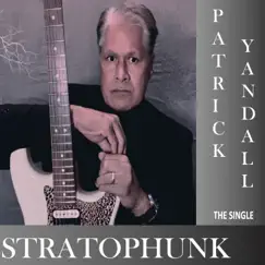 Stratophunk - Single by Patrick Yandall album reviews, ratings, credits