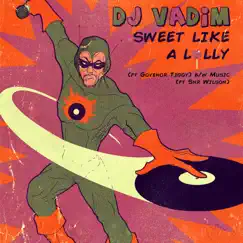 Sweet Like a Lolly - EP by DJ Vadim album reviews, ratings, credits