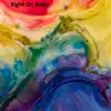Right On Baby - Single album lyrics, reviews, download