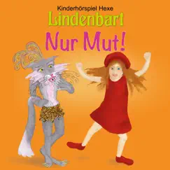 Nur Mut! - Single by Kinderhörspiel Hexe Lindenbart album reviews, ratings, credits