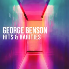 George Benson: Hits & Rarities by George Benson album reviews, ratings, credits