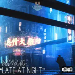 Late At Night (feat. Kenny B Da Great) Song Lyrics