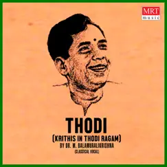 Thodi (Krithis In Thodi Ragam) by Dr. M. Balamurali Krishna album reviews, ratings, credits