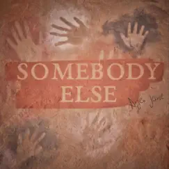 Somebody Else - Single by Arjen Janse album reviews, ratings, credits
