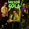 Mejor Sola - Single album lyrics, reviews, download