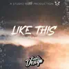 Like This (feat. Humblesouljah & Kellen Shea) - Single album lyrics, reviews, download