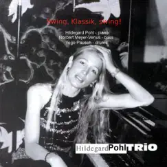 Swing, Klassik, Swing! by Hildegard Pohl Trio album reviews, ratings, credits