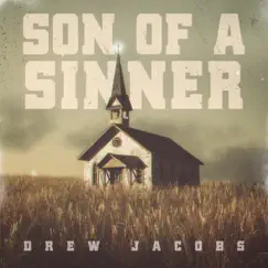 Son of a Sinner - Single by Drew Jacobs album reviews, ratings, credits