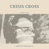 Crisis Cross album lyrics, reviews, download