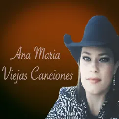 Viejas Canciones - Single by Ana Maria album reviews, ratings, credits