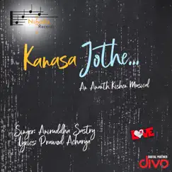 Kanasa Jothe - Single by Ananth Kishen & Aniruddha Sastry album reviews, ratings, credits