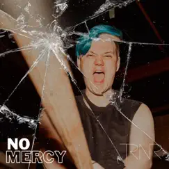 No Mercy - EP by TRNR album reviews, ratings, credits
