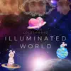 Illuminated World - Single album lyrics, reviews, download