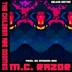 The Children Are DOOMED (Deluxe Edition) [feat. Omegah Red] by M.C. Razor album reviews, ratings, credits