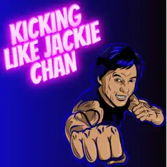 Kicking Like Jackie Chan - Single by Gsarcade album reviews, ratings, credits