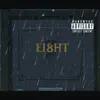 EI8HT (feat. Suspect 3000 & Uno the G.O.A.T) - Single album lyrics, reviews, download