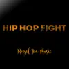 Hip Hop Fight - Single album lyrics, reviews, download