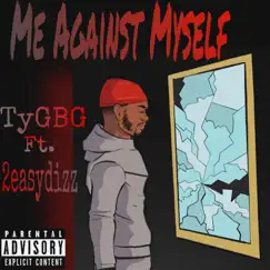 Me Against Myself (feat. 2easydizz) Song Lyrics