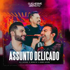 Assunto Delicado (Ao Vivo) - Single by Guilherme & Benuto & Xand Avião album reviews, ratings, credits